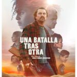 ‘Una batalla tras otra’, crítica: Brutal, una de las películas del año