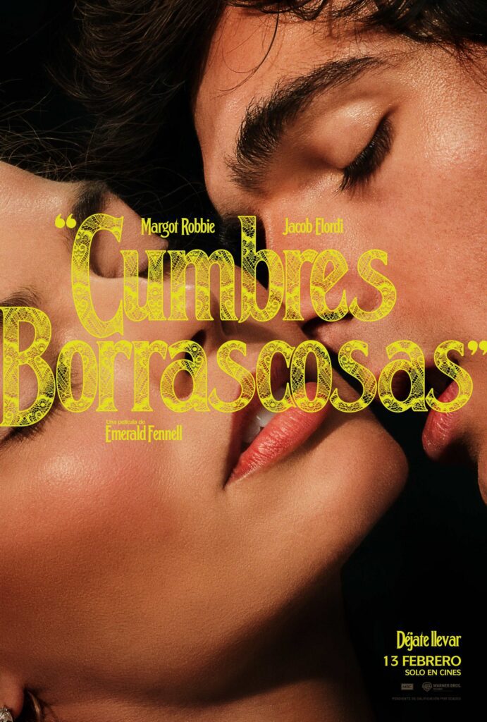 ‘Cumbres borrascosas’ (★★★★☆) es una adaptación infiel, feroz y romántica